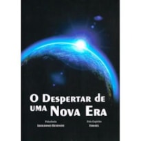 DESPERTAR DE UMA NOVA ERA (O)