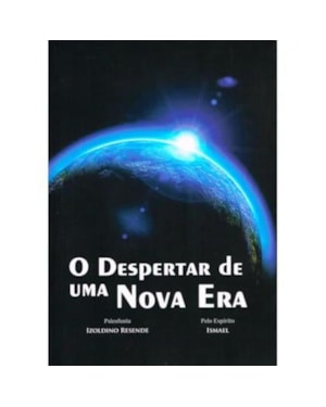 DESPERTAR DE UMA NOVA ERA (O)