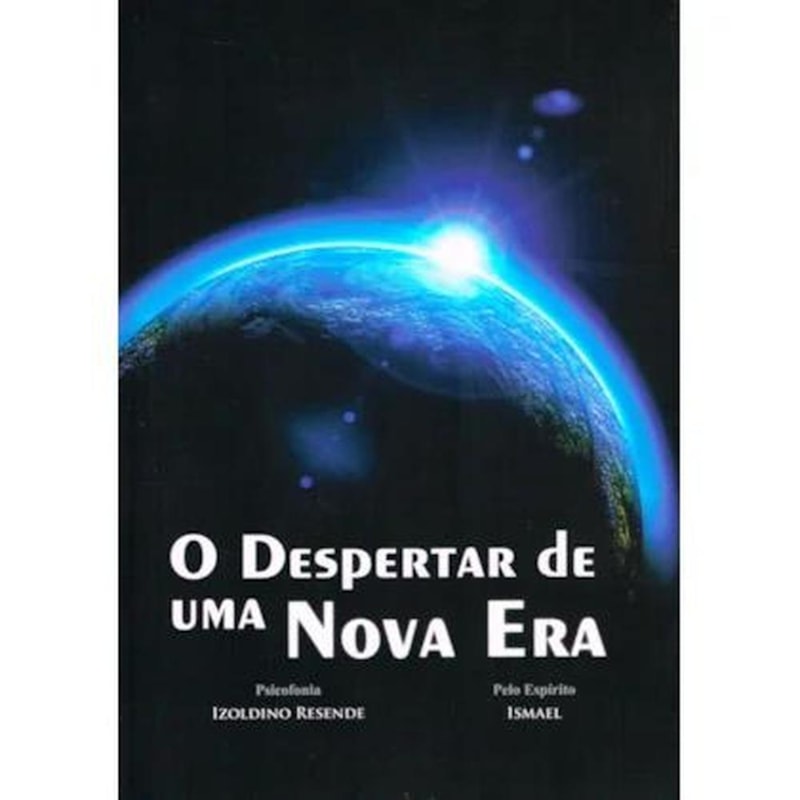 DESPERTAR DE UMA NOVA ERA (O)