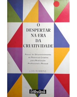 DESPERTAR NA ERA DA CRIATIVIDADE, O - PASSOS DE DESENVOLVIMENTO DO... - 1