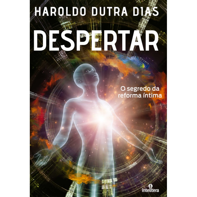 DESPERTAR: O SEGREDO DA REFORMA ÍNTIMA