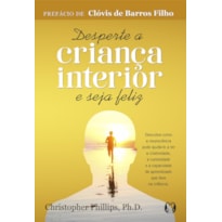 Desperte a criança interior e seja feliz