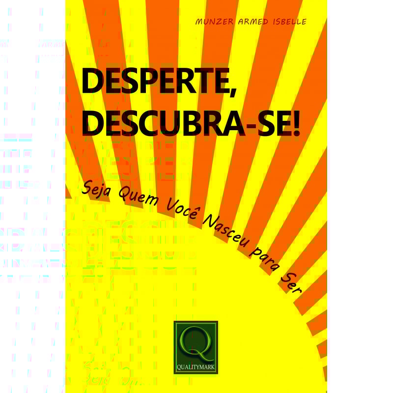 DESPERTE DESCUBRA SE - SEJA QUEM VOCÊ NASCEU PARA SER
