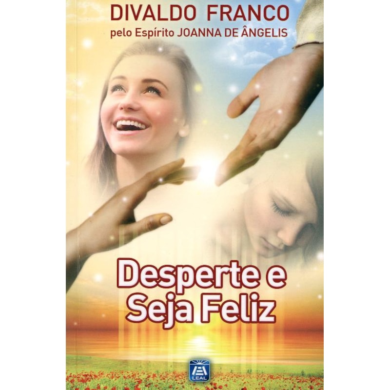 DESPERTE E SEJA FELIZ