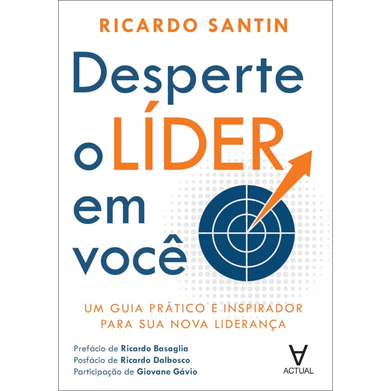 Desperte o líder em você: um guia prático e inspirador para sua nova liderança