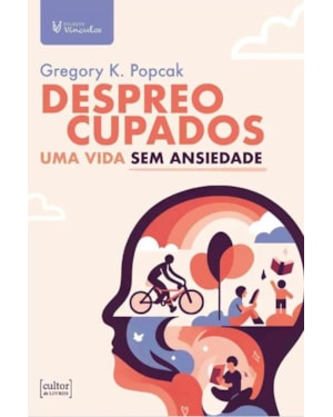 Despreocupados: Uma vida sem ansiedade