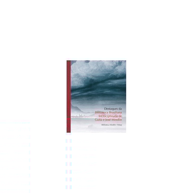 Destaques da biblioteca brasiliana guita e josé mindlin