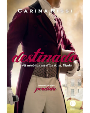 DESTINADO (VOL. 3 PERDIDA): AS MEMÓRIAS SECRETAS DO SR. CLARKE