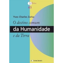 DESTINO COMUM DA HUMANIDADE E DA TERRA, O