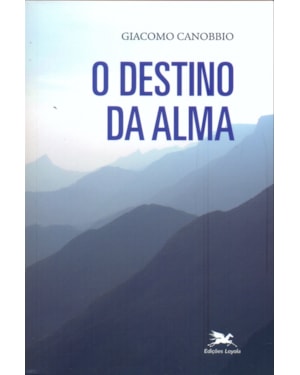 Destino da alma, O - Vida Humana e Futuro
