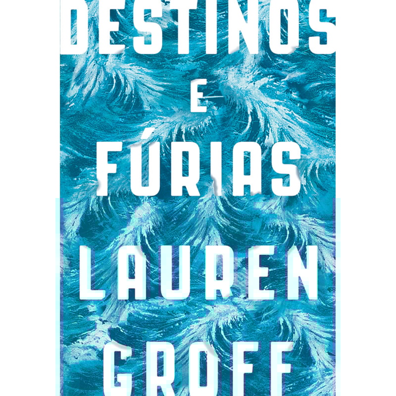 DESTINOS E FÚRIAS