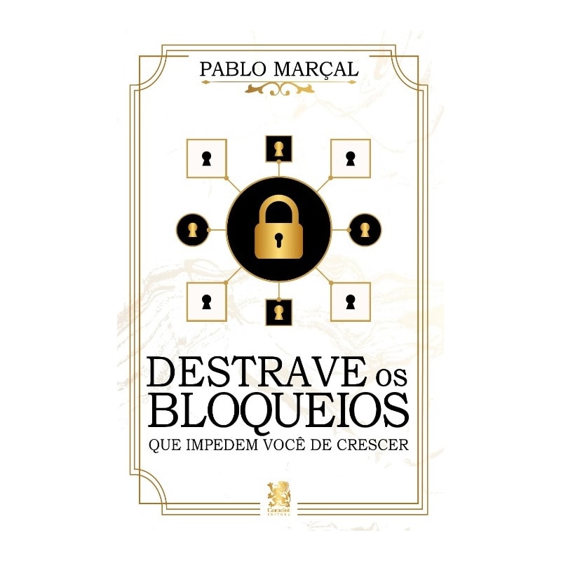 DESTRAVE OS BLOQUEIOS QUE IMPEDEM VOCÊ DE CRESCER