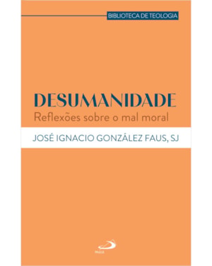 Desumanidade: Reflexões Sobre o Mal Moral