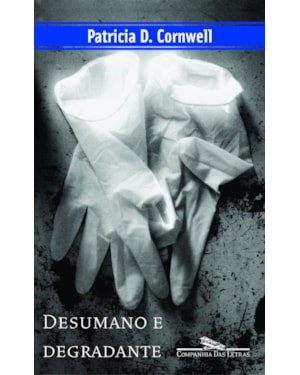 Desumano e degradante