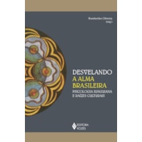 DESVELANDO A ALMA BRASILEIRA: PSICOLOGIA JUNGUIANA E RAÍZES CULTURAIS