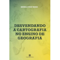 DESVENDANDO A CARTOGRAFIA NO ENSINO DE GEOGRAFIA