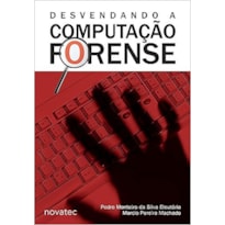 DESVENDANDO A COMPUTACAO FORENSE - 1
