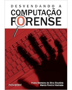 DESVENDANDO A COMPUTACAO FORENSE - 1
