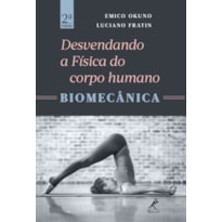 Desvendando a física do corpo humano: Biomecânica