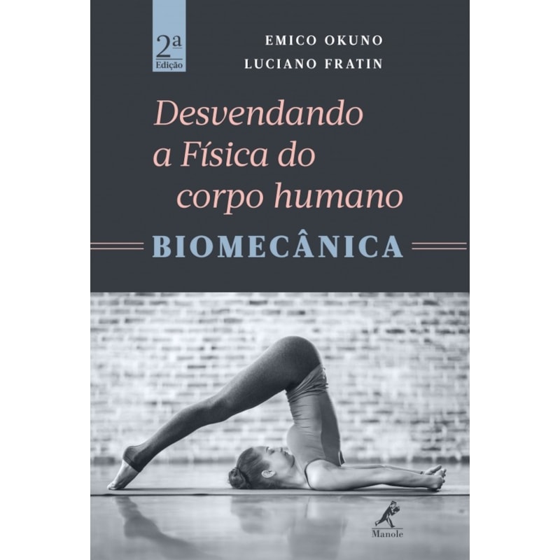 Desvendando a física do corpo humano: Biomecânica