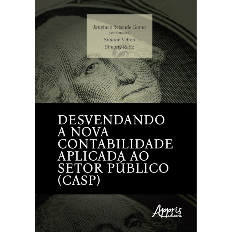 DESVENDANDO A NOVA CONTABILIDADE APLICADA AO SETOR PÚBLICO (CASP)