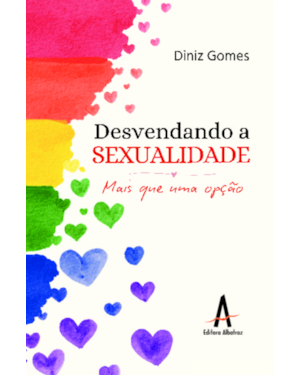 Desvendando a sexualidade: Mais que uma opção