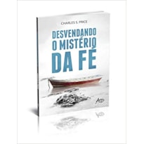 DESVENDANDO O MISTÉRIO DA FÉ