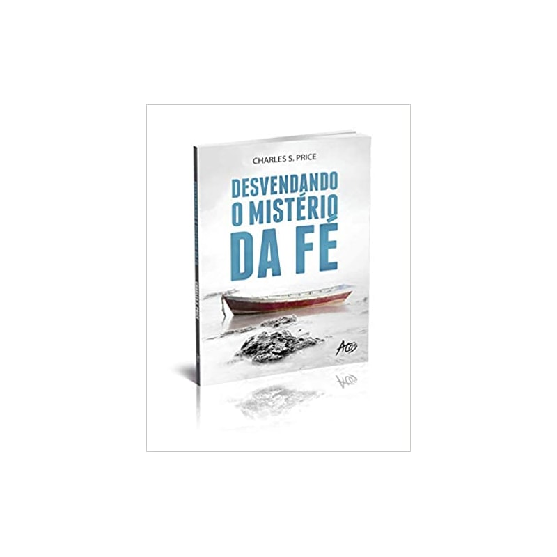 DESVENDANDO O MISTÉRIO DA FÉ