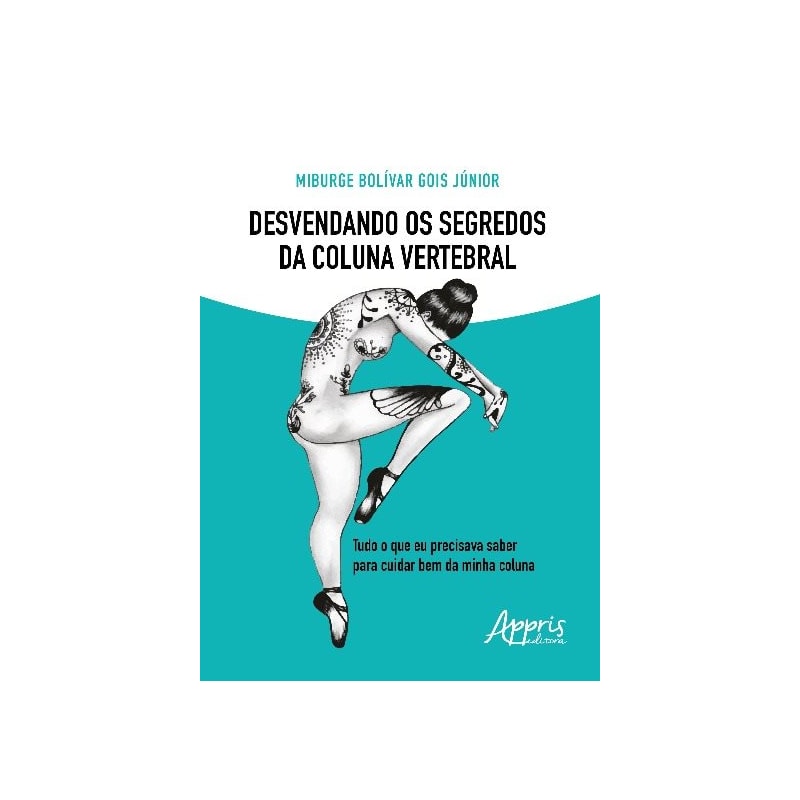 DESVENDANDO OS SEGREDOS DA COLUNA VERTEBRAL