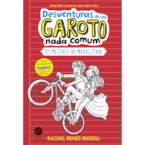 DESVENTURAS DE UM GAROTO NADA COMUM 3: OS MESTRES DA MARACUTAIA