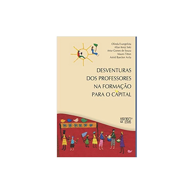 Desventuras dos professores na formação para o capital