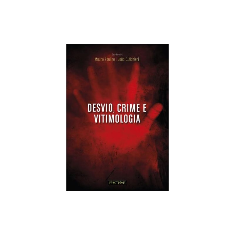 Desvio, crime e vitimologia