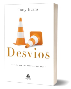 Desvios: nada na sua vida acontece por acaso