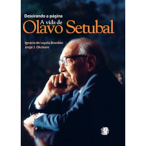 DESVIRANDO A PÁGINA: A VIDA DE OLAVO SETUBAL