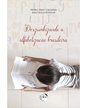 DESZUMBIZANDO A ALFABETIZAÇÃO BRASILEIRA