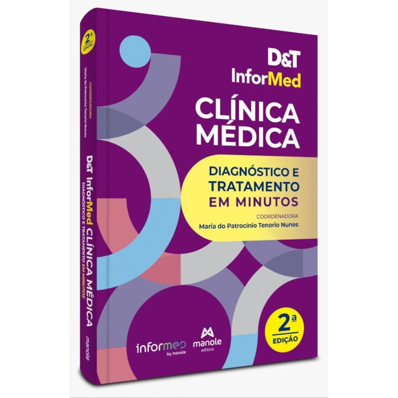 D&T INFORMED CLÍNICA MÉDICA - 2ª EDIÇÃO DIAGNÓSTICO E TRATAMENTO EM MINUTOS