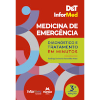 D&T INFORMED MEDICINA DE EMERGÊNCIA: DIAGNÓSTICO E TRATAMENTO EM MINUTOS