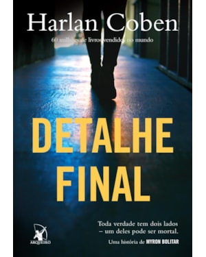DETALHE FINAL (MYRON BOLITAR - LIVRO 6)