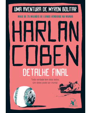 DETALHE FINAL (MYRON BOLITAR - LIVRO 6)