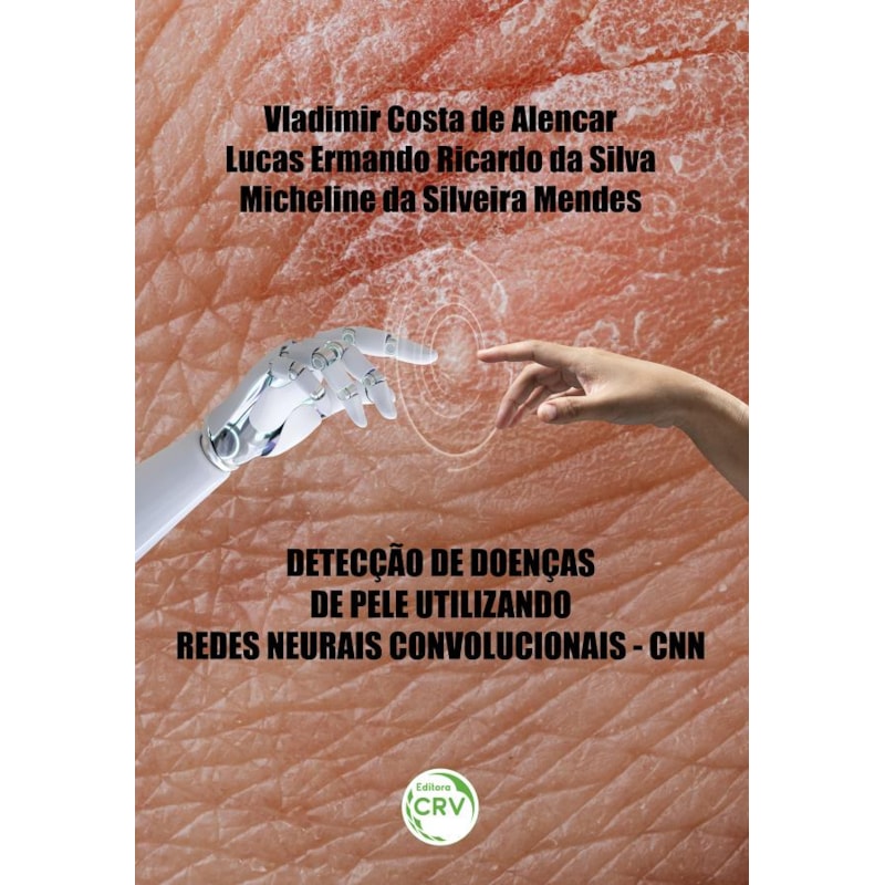 DETECÇÃO DE DOENÇAS DE PELE UTILIZANDO REDES NEURAIS CONVOLUCIONAIS - CNN