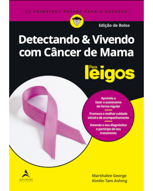 Detectando e vivendo com câncer de mama para leigos