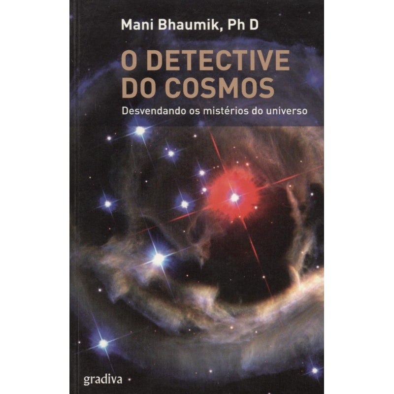 DETECTIVE DO COSMOS, O - DESVENDANDO OS MISTERIOS DO...