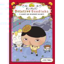 Detetive Bundinha - O Gigante que Desaparece na Noite