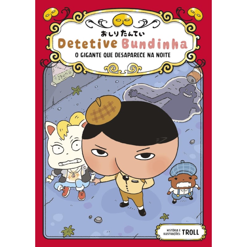 Detetive Bundinha - O Gigante que Desaparece na Noite