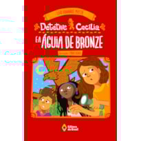 DETETIVE CECÍLIA E A ÁGUIA DE BRONZE