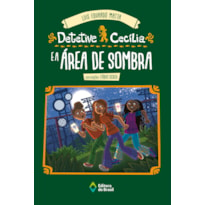 DETETIVE CECÍLIA E A ÁREA DE SOMBRA