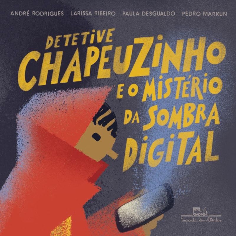 Detetive chapeuzinho e o mistério da sombra digital