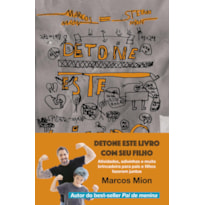 DETONE ESTE LIVRO COM SEU FILHO: ATIVIDADES, ADIVINHAS E MUITA BRINCADEIRA PARA PAIS E FILHOS FAZEREM JUNTOS