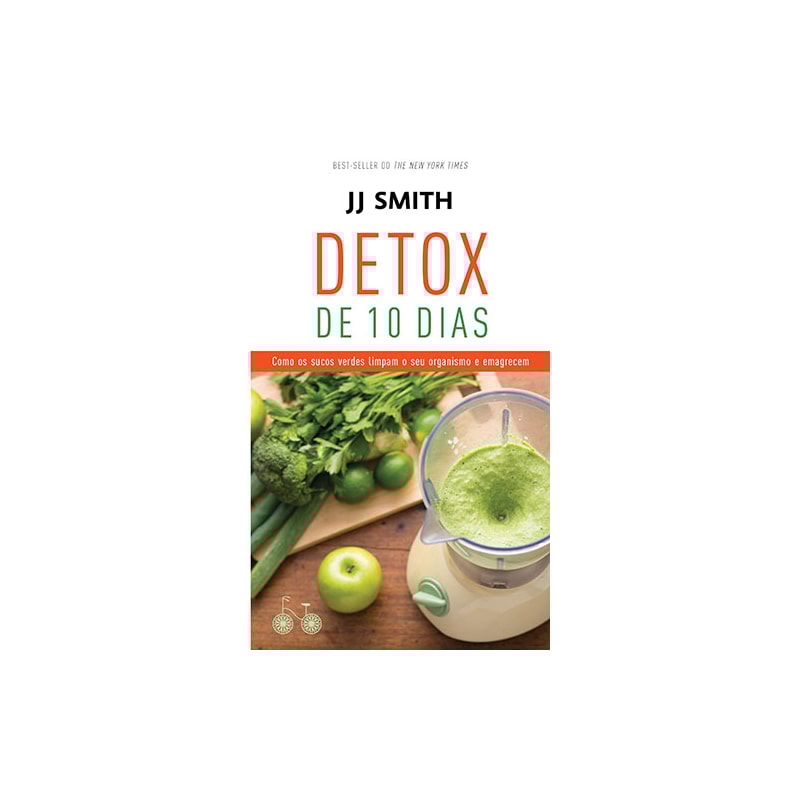 DETOX DE 10 DIAS: COMO OS SUCOS VERDES LIMPAM O SEU ORGANISMO E EMAGRECEM