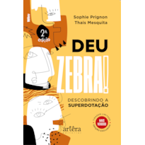 DEU ZEBRA! DESCOBRINDO A SUPERDOTAÇÃO - 2° EDIÇÃO